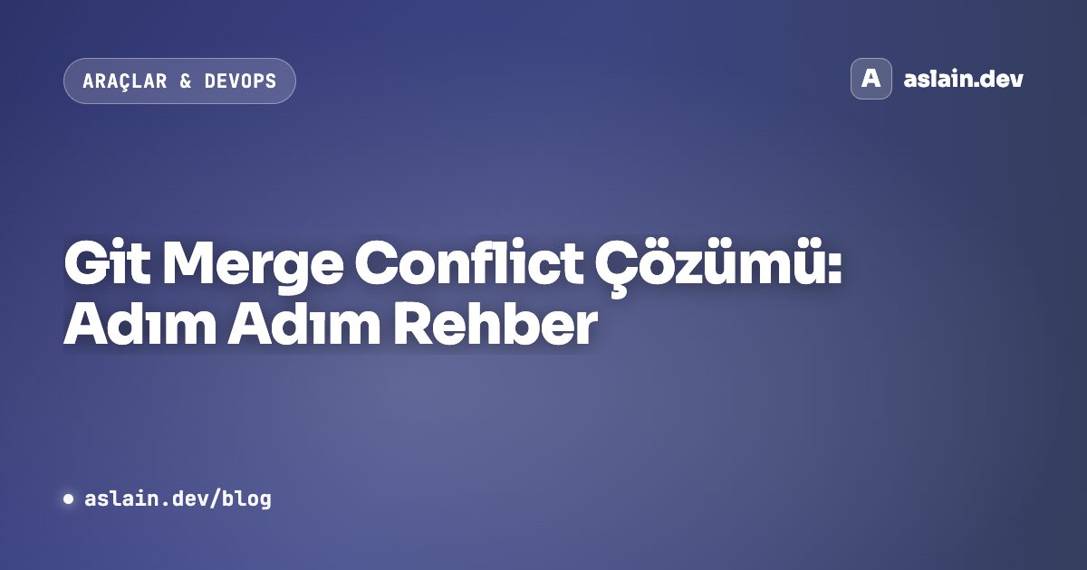 Resolving Git Merge Conflicts: A Step-by-Step Guide · aslain.dev